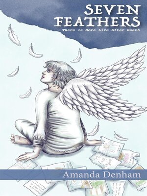 cover image of Seven Feathers--There is More Life After Death